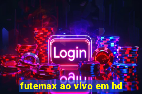 futemax ao vivo em hd